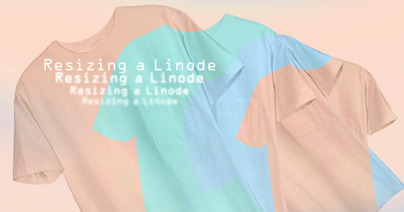 Resizing a Linode Resizing a Linode